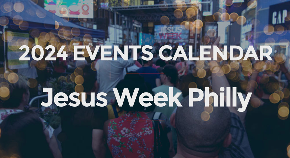 2024 Philly Calendar Jesus Week